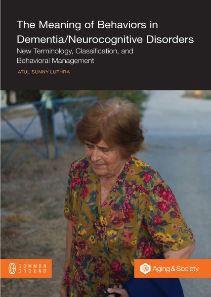 The Meaning of Behaviors in Dementia/Neurocognitive Disorders Book Image